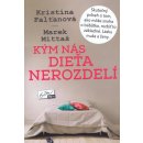 Kým nás dieťa nerozdelí - Falťanová Kristina, Mittaš Marek