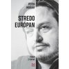 Stredoeurópan - Výber z textov - Peter Morvay