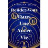 Rendez-vous dans une autre vie (Catriona Silvey)(Brožovaná)