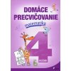 Domáce precvičovanie - Matematika 4.ročník