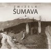Zmizelá Šumava 3 - Emil Kintzl, Jan Fischer