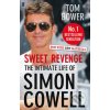 Sweet Revenge: The Intimate Life of Simon Cow... - Tom Bower
