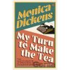 My Turn to Make the Tea - Monica Dickens