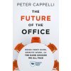 Future of the Office (Peter Cappelli)(Brožovaná)