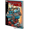 Marvel Deadpool & Cable Modern Era Epic Collection: Ballistic Bromance