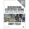 Discovering Statistics Using IBM SPSS Statistics