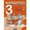Matematika se Čtyřlístkem 3/2 Pracovní sešit - Marie Kozlová, Šárka Pěchoučková, Alena Rakoušová