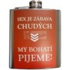 Butylka sex je zábava chudobných (CZ)
