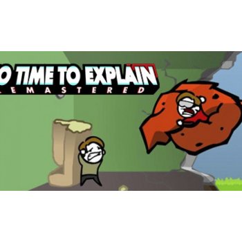 No Time To Explain Remastered