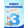 Domáce precvičovanie slovenčina 3.ročník - Jana Hirková