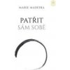Patřit sám sobě - Marie Madeira