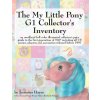 My Little Pony G1 Collector's Inventory (Summer Hayes)(Brožovaná)