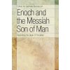 Enoch and the Messiah Son of Man