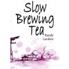 Slow Brewing Tea (Brožovaná)