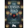 The Crimson Road - A.G. Slatter, Titan Books Ltd