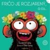 Fričo je rozjarený, či čo... - Suzanne Lang