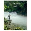 The Fly Fisher: The Essence and Essentials of Fly Fishing