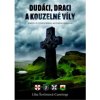 Dudáci, draci a kouzelné víly