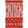 Definitive Guide to Political Ideologies (Kevin Bloor)(Brožovaná)
