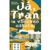 Já Tran a všechno ostatní - Martin Kanaloš