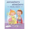 Anyakönyv Apakönyv-Mesék és versek a családról