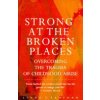 Strong At The Broken Places (Sanford Linda T.)