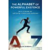 The Alphabet of Powerful Existence: An A-Z guide well-being, wisdom and worthiness (Olga Sheean,Lewis Evans)(Brožovaná)