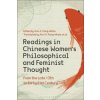 Readings in Chinese Women's Philosophical and Feminist Thought (Ann A. Pang-White)(Brožovaná)