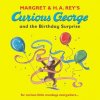 Curious George and the Birthday Surprise - Rey H.A.