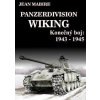 Panzerdivision Wiking Konečný boj: 1943 - 1945 - Jean Mabire