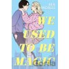 We Used To Be Magic - Bea Ingalls