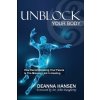 Unblock Your Body (Hansen Deanna)