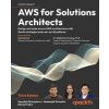 AWS for Solutions Architects - Third Edition
