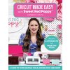 Cricut(r) Made Easy with Sweet Red Poppy(r): A Guide to Your Machine, Tools, Design Space(r) and More! (Coffin Kimberly)