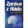 Zpráva z Hádu - Edita Dufková