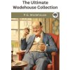 The Ultimate Wodehouse Collection - Wodehouse P. G.