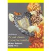 První dáma české keramiky : Helena Johnová 1884 1962 - Hořava Jiří