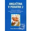 Angličtina v pediatrii 2 - Učebn… (Irena Baumruková)