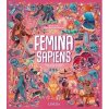 Femina Sapiens: Dejiny evolúcie človeka zamerané na ženy - Marta Yustos, Diego Rodríguez Robredo