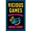 Vicious Games: Capitalism and Gambling (Cassidy Rebecca)