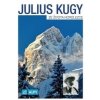 Ze života horolezce - Julius Kugy