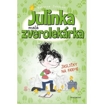 Julinka – malá zverolekárka 3 – Jasličky na farme - Anna Kališková