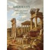 Magick City: Travellers to Rome from the Middle Ages to 1900 - Ridley, Ronald T.