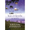 Kao zvijezda u noći, KDS plus (Kristin Hannah)(Brožovaná)
