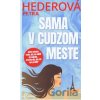 Sama v cudzom meste - Petra Hederová