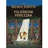 Drevený robotík a polienková princezná - Gauld Tom