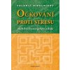 Očkování proti stresu - Valerij Sinelnikov