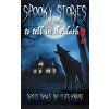Spooky Stories to Tell in the Dark II (J. Sheridan Le Fanu,Edward Bulwer Lytton)(Pevná)