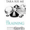 The Training - Tara Sue Me