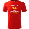 Červené tričko trvalo 24 rokov - darček k 24 narodeninám pre priateľa XL